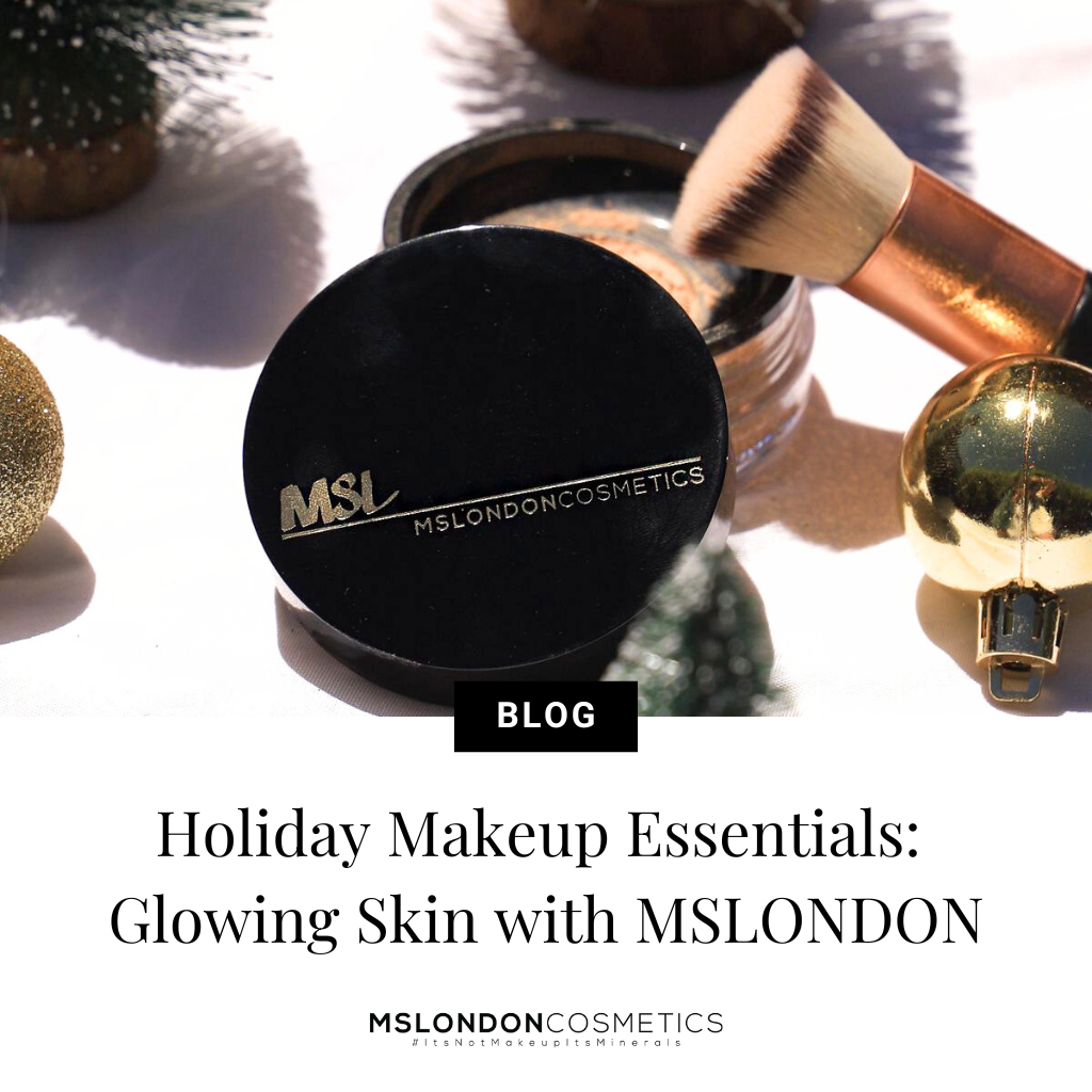 Holiday Makeup Essentials: Glowing Skin with MSLONDON